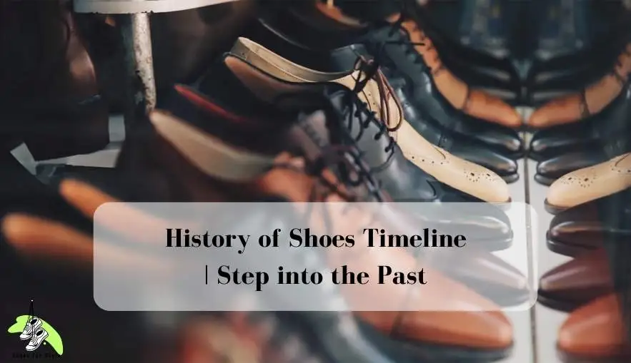 History of Shoes Timeline