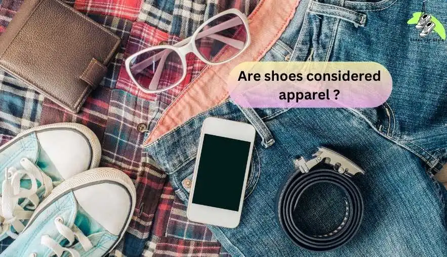 Are shoes considered apparel?