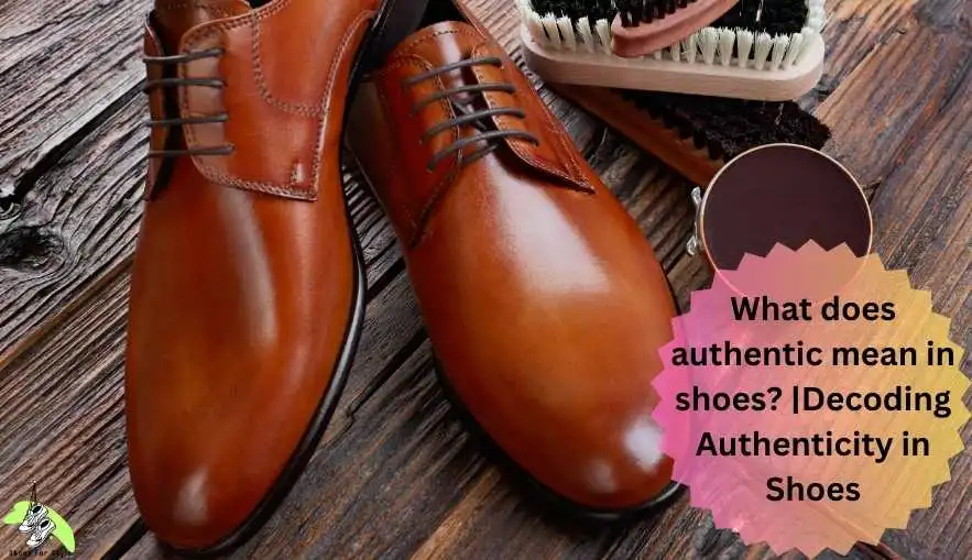 What does authentic mean in shoes