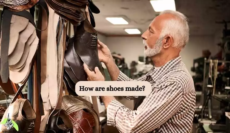 How are shoes made