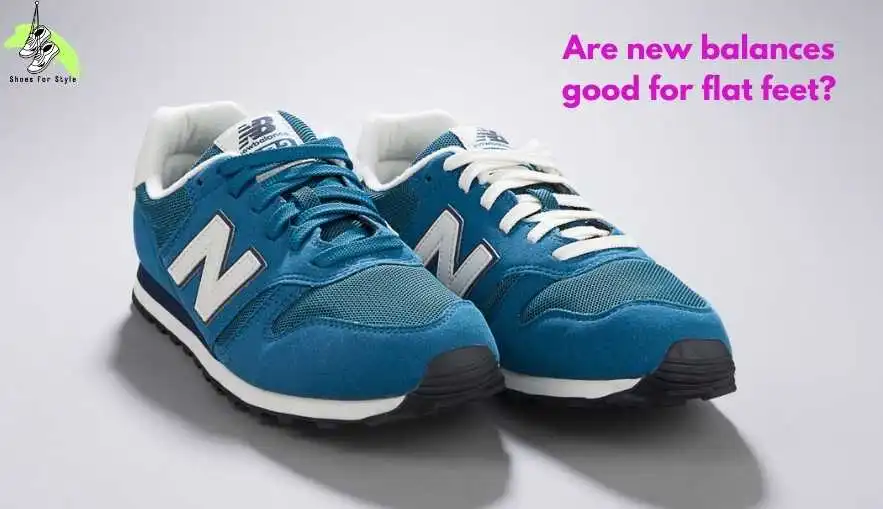 Are new balances good for flat feet
