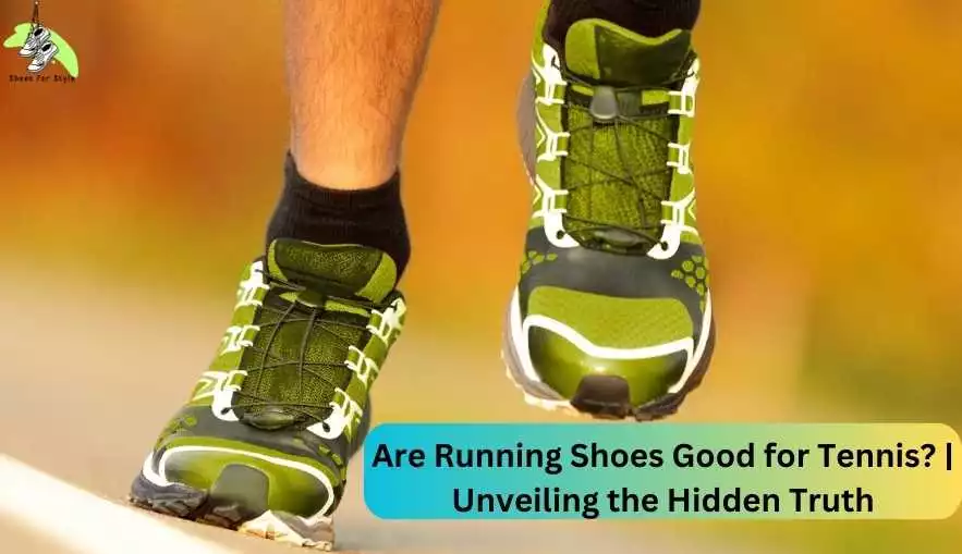 Are Running Shoes Good for Tennis