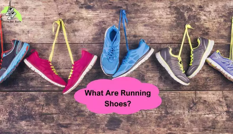 What Are Running Shoes