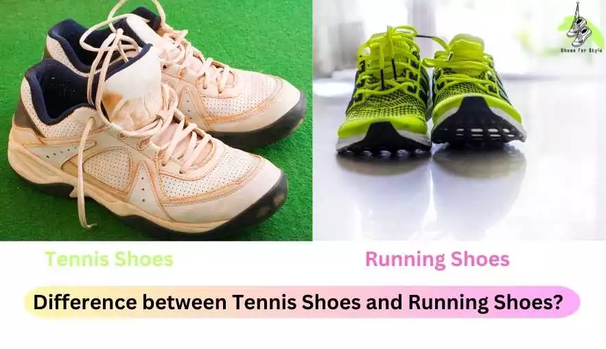Difference between Tennis Shoes and Running Shoes