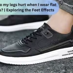 Why do my legs hurt when I wear flat shoes