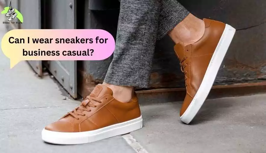 Can I wear sneakers for business casual