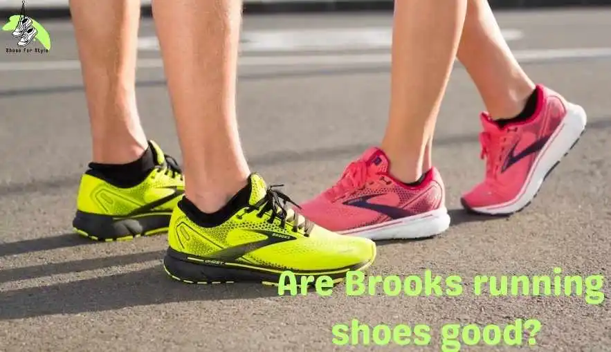 Are Brooks running shoes good